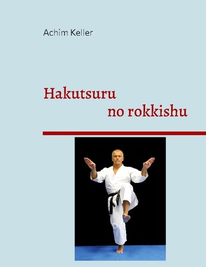Hakutsuru no rokkishu von Keller,  Achim