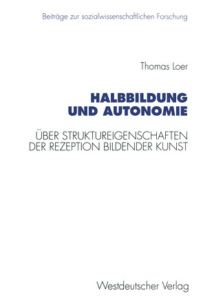 Halbbildung und Autonomie von Loer,  Thomas