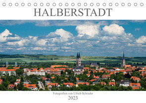 Halberstadt 2023 (Tischkalender 2023 DIN A5 quer) von Schrader,  Ulrich