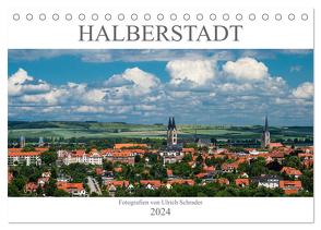 Halberstadt 2024 (Tischkalender 2024 DIN A5 quer), CALVENDO Monatskalender von Schrader,  Ulrich