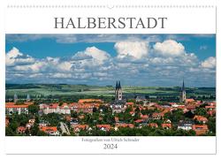 Halberstadt 2024 (Wandkalender 2024 DIN A2 quer), CALVENDO Monatskalender von Schrader,  Ulrich