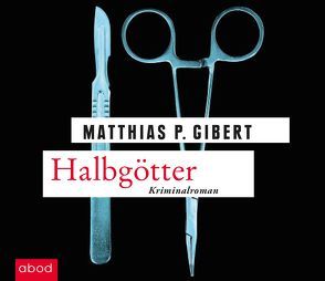 Halbgötter von Gibert,  Matthias P., Lühn,  Matthias