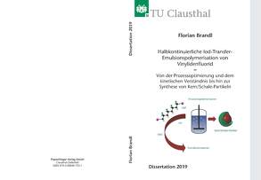 Halbkontinuierliche Iod-Transfer-Emulsionspolymerisation von Vinylidenfluorid von Brandl,  Florian