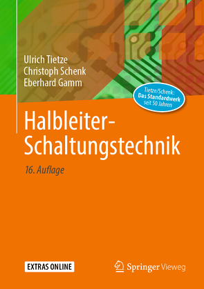 Halbleiter-Schaltungstechnik von Gamm,  Eberhard, Schenk,  Christoph, Tietze,  Ulrich