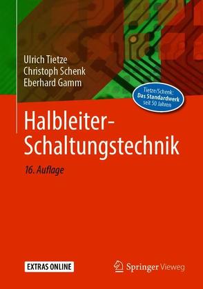 Halbleiter-Schaltungstechnik von Gamm,  Eberhard, Schenk,  Christoph, Tietze,  Ulrich
