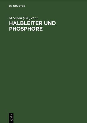 Halbleiter und Phosphore von Schön,  M., Welker,  H.