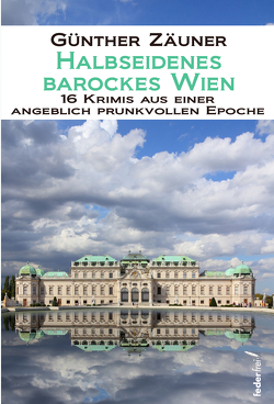 Halbseidenes barockes Wien von Zäuner,  Günther