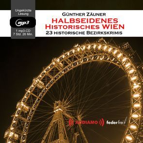 Halbseidenes historisches Wien von Zäuner,  Günther