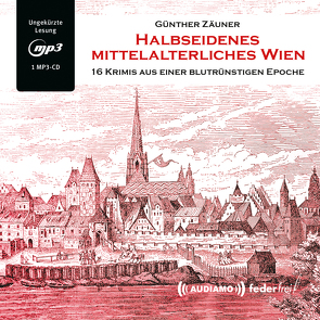 Halbseidenes mittelalterliches Wien von Audiamo, Zäuner,  Günther