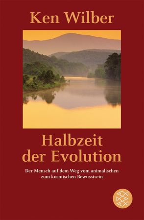Halbzeit der Evolution von Wilber,  Kenneth E.