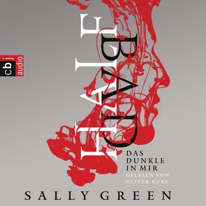 HALF BAD – Das Dunkle in mir von Green,  Sally, Kube,  Oliver, Link,  Michaela