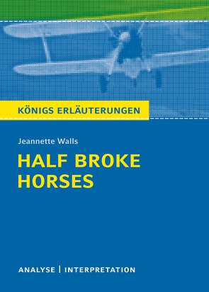Half Broke Horses von Jeannette Walls. von Hasenbach,  Sabine, Walls,  Jeannette