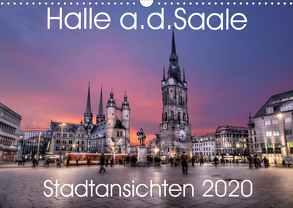 Halle an der Saale – Stadtansichten 2020 (Wandkalender 2020 DIN A3 quer) von Friebel,  Oliver
