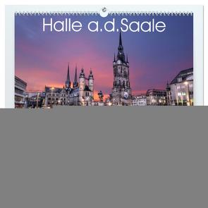 Halle an der Saale – Stadtansichten 2024 (hochwertiger Premium Wandkalender 2024 DIN A2 quer), Kunstdruck in Hochglanz von Friebel,  Oliver