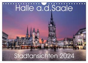 Halle an der Saale – Stadtansichten 2024 (Wandkalender 2024 DIN A4 quer), CALVENDO Monatskalender von Friebel,  Oliver