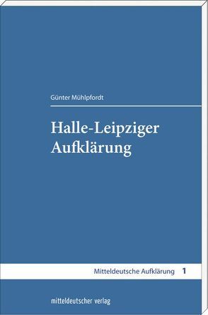 Halle-Leipziger Aufklärung von Mühlpfordt,  Günter