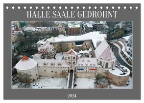 HALLE SAALE GEDROHNT 2024 (Tischkalender 2024 DIN A5 quer), CALVENDO Monatskalender von Schellhorn,  Steffen