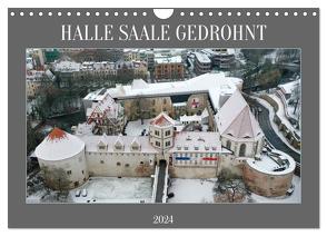 HALLE SAALE GEDROHNT 2024 (Wandkalender 2024 DIN A4 quer), CALVENDO Monatskalender von Schellhorn,  Steffen