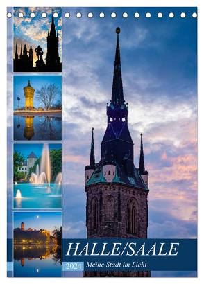 Halle/Saale – Meine Stadt im Licht (Tischkalender 2024 DIN A5 hoch), CALVENDO Monatskalender von Wasilewski,  Martin