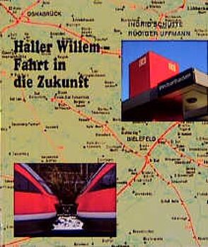 Haller Willem – Fahrt in die Zukunft von Schütte,  Ingrid, Uffmann,  Rüdiger