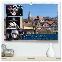 Hallia Venezia in dem romantischen Städtchen Schwäbisch Hall (hochwertiger Premium Wandkalender 2024 DIN A2 quer), Kunstdruck in Hochglanz von Dürr,  Brigitte