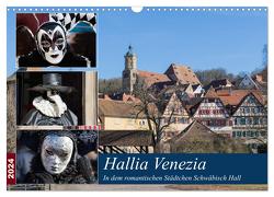 Hallia Venezia in dem romantischen Städtchen Schwäbisch Hall (Wandkalender 2024 DIN A3 quer), CALVENDO Monatskalender von Dürr,  Brigitte