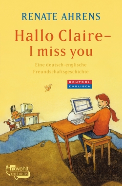 Hallo Claire – I miss you von Ahrens,  Renate, Lieffering,  Jan