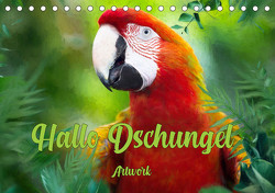 Hallo Dschungel – Artwork (Tischkalender 2023 DIN A5 quer) von Brunner-Klaus,  Liselotte