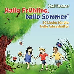 Hallo Frühling, hallo Sommer! von Breuer,  Kati