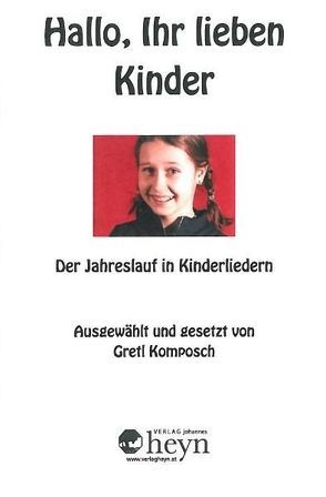 Hallo Ihr lieben Kinder von Komposch,  Gretl