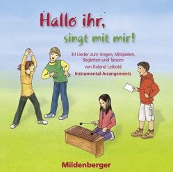 Hallo ihr, singt mit mir! – CD mit Play-back-Versionen von Leibold,  Roland