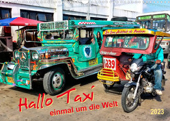 Hallo Taxi – einmal um die Welt (Wandkalender 2023 DIN A3 quer) von Roder,  Peter
