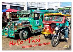 Hallo Taxi – einmal um die Welt (Wandkalender 2024 DIN A2 quer), CALVENDO Monatskalender von Roder,  Peter