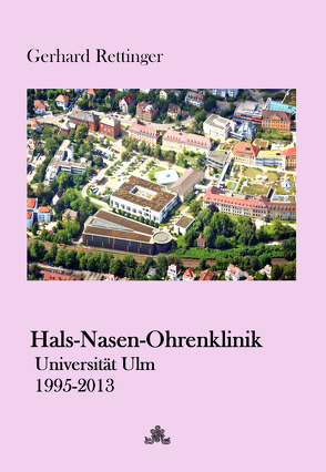 Hals-Nasen-Ohrenklinik Universität Ulm von Rettinger,  Gerhard