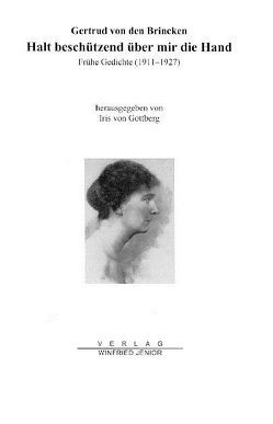 Halt beschützend über mir die Hand. von Brincken,  Gertrud von den