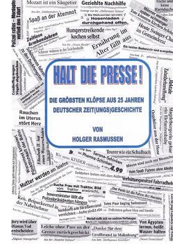 HALT DIE PRESSE! von Rasmussen,  Holger