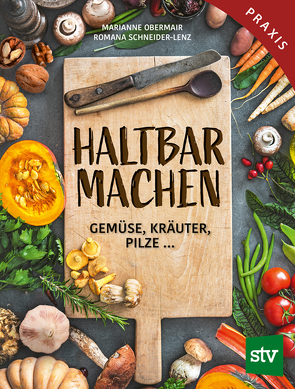 Haltbar machen von Obermair,  Marianne, Schneider-Lenz,  Romana