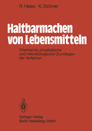 Haltbarmachen von Lebensmitteln von Eichner,  K., Heiss,  R.