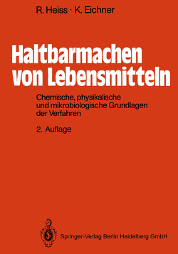 Haltbarmachen von Lebensmitteln von Eichner,  Karl, Heiss,  Rudolf