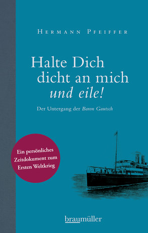 Halte dich dicht an mich und eile! von Pfeiffer,  Hermann, Pfeiffer,  Ingrid, Vocelka,  Karl