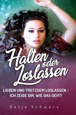 Halten oder Loslassen von Schwarz,  Katja