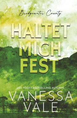 Haltet Mich Fest von Vale,  Vanessa