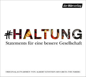 #HALTUNG von Böll,  Heinrich, Einstein,  Albert, Hessel,  Stéphan, Kaestner,  Erich, Liefers,  Jan Josef, Lindgren,  Astrid, Rackete,  Carola