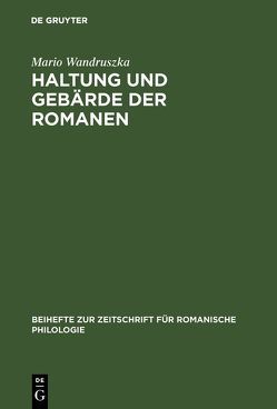 Haltung und Gebärde der Romanen von Wandruszka,  Mario