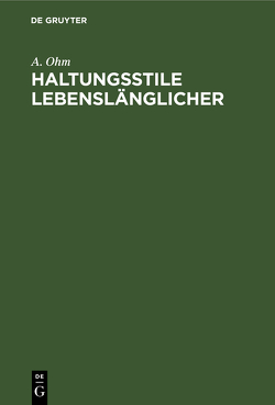 Haltungsstile Lebenslänglicher von Ohm,  A.