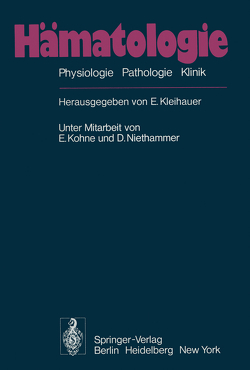 Hämatologie von Bienzle,  U., Haas,  R., Kleihauer,  E., Kohne,  E., Niethammer,  D., Olischläger,  A., Rasche,  H.