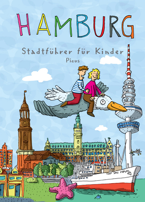 Hamburg. Stadtführer für Kinder von Lengenfelder,  Michel, Sander,  Kathrin