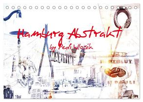Hamburg Abstrakt (Tischkalender 2024 DIN A5 quer), CALVENDO Monatskalender von Wlosik,  Pedi
