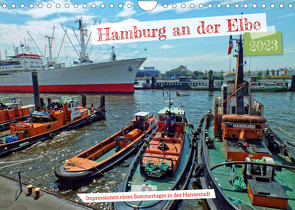 Hamburg an der Elbe – Impressionen eines Sommertages in der Hansestadt (Wandkalender 2023 DIN A4 quer) von Felix,  Holger