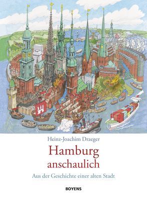 Hamburg anschaulich von Draeger,  Heinz-Joachim